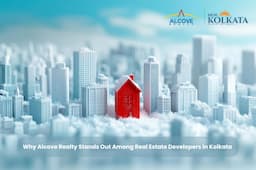 Why Alcove Realty Stands Out Among Real Estate Developers in Kolkata (Brand specific).jpg